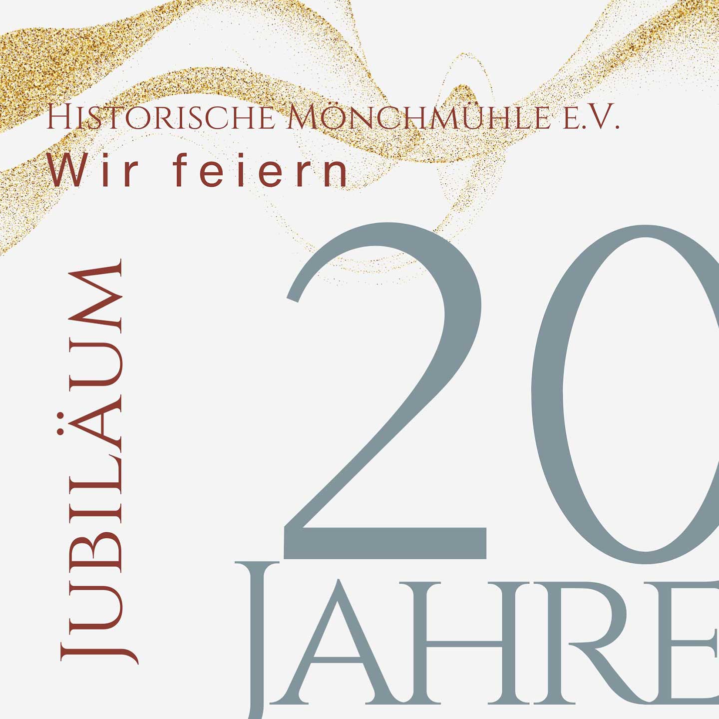 20-Jahr-Feier unseres Vereins Historische Mönchmühle e.V.